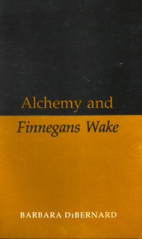 title Alchemy and Finnegans Wake author DiBernard Barbara - photo 1