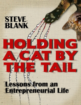 Steve Blank - Holding a Cat by the Tail