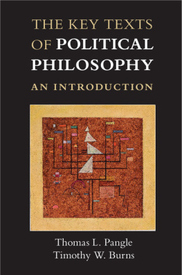 Thomas L. Pangle The Key Texts of Political Philosophy: An Introduction