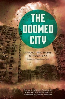 Arkady Strugatsky - The Doomed City