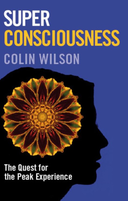 Colin Wilson - Super Consciousness: The Quest for the Peak Experience