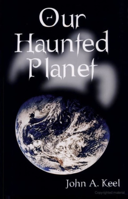 John A. Keel - Our Haunted Planet