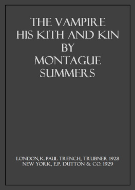 Montague Summers - The Vampire: His Kith and Kin