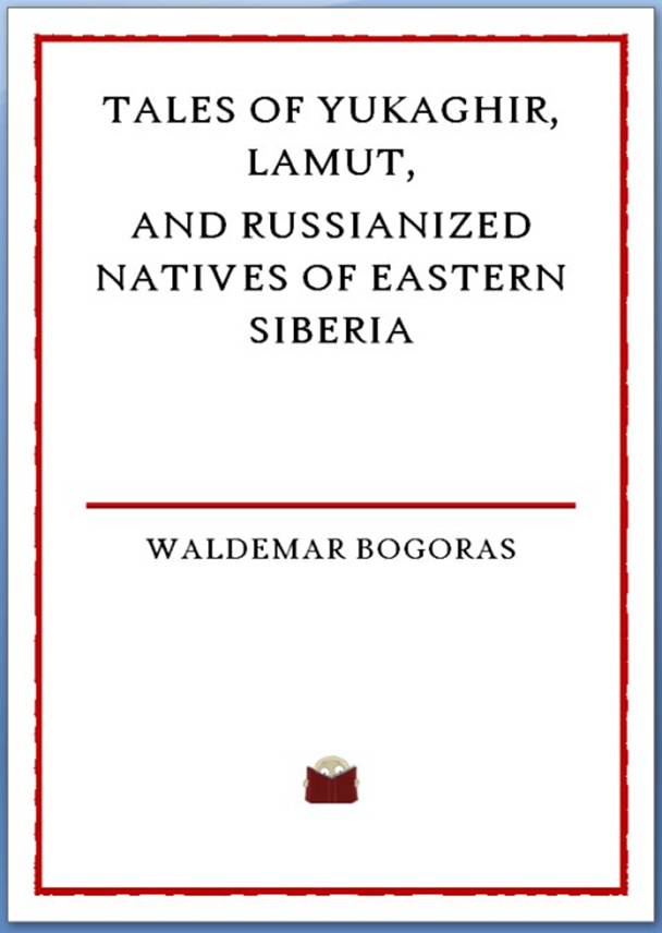 Tales of Yukaghir Lamut and Russianized Natives of Eastern Siberia by - photo 3