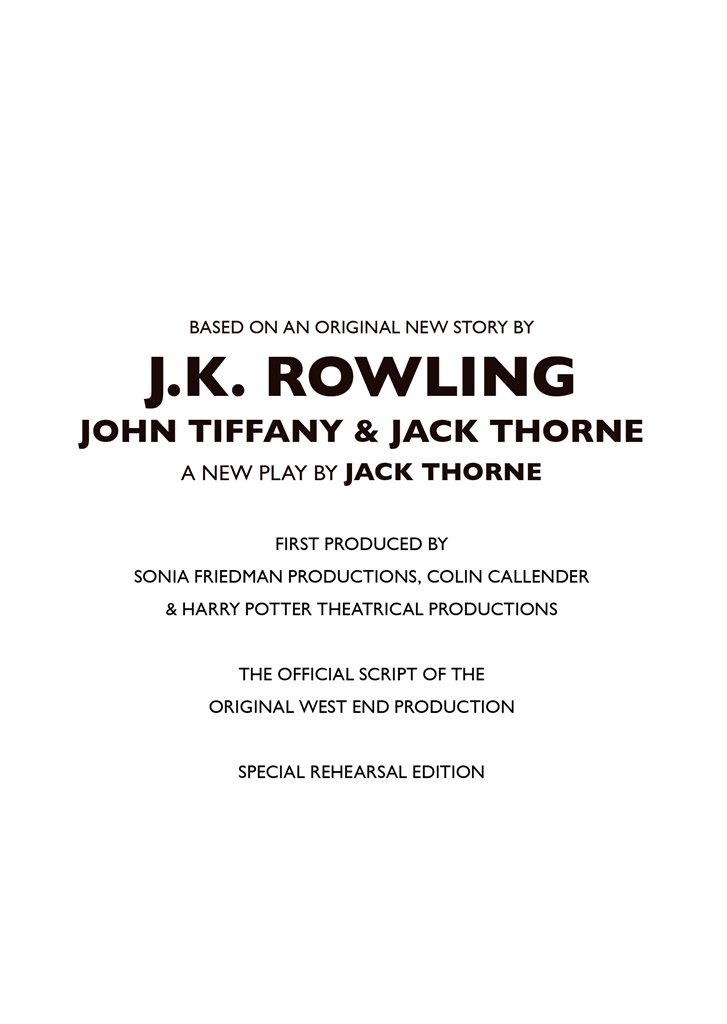 Harry Potter and the Cursed Child - Parts One Two Special Rehearsal Edition Script The Official Script Book of the Original West End Production - image 3