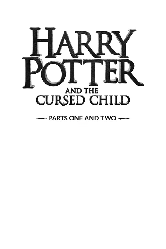 Harry Potter and the Cursed Child - Parts One Two Special Rehearsal Edition Script The Official Script Book of the Original West End Production - image 2