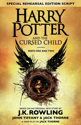 J.K. Rowling Harry Potter and the Cursed Child - Parts One & Two (Special Rehearsal Edition Script): The Official Script Book of the Original West End Production)