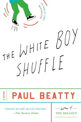 Paul Beatty - The White Boy Shuffle: A Novel