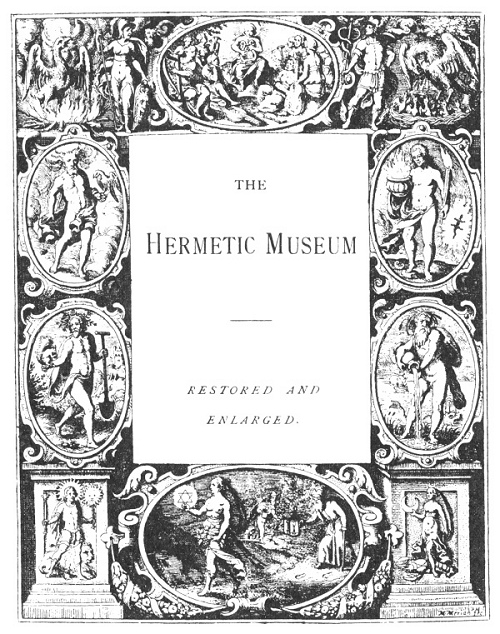 The Hermetic Museum By Arthur Edward Waite THE HERMETIC MUSEUM VOLUME I - photo 1