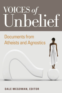 Dale McGowan - Voices of Unbelief: Documents From Atheists and Agnostics