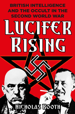 Nicholas Booth Lucifer Rising: British Intelligence and the Occult in the Second World War