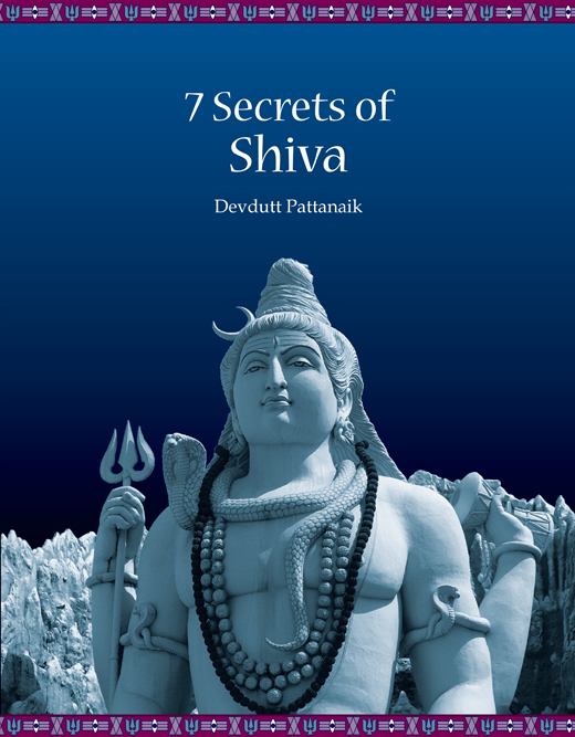 7 S ECRETS OF S HIVA Devdutt Pattanaik is a medical doctor by education a - photo 1