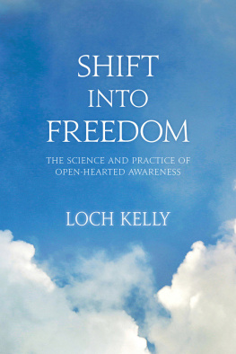 Loch Kelly Shift into Freedom: The Science and Practice of Open-Hearted Awareness