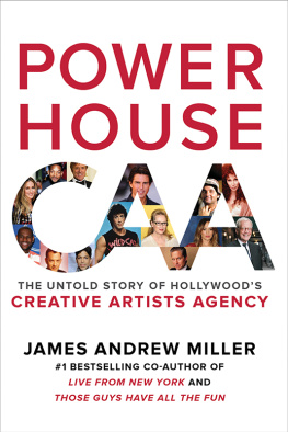 James Andrew Miller - Powerhouse: The Untold Story of Hollywood’s Creative Artists Agency