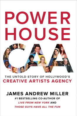 James Andrew Miller Powerhouse: The Untold Story of Hollywood’s Creative Artists Agency