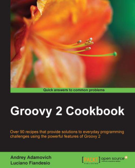 Andrey Adamovich - Groovy 2 Cookbook