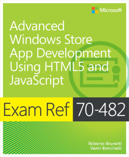 Roberto Brunetti Exam Ref 70-482 Advanced Windows Store App Development using HTML5 and javascript