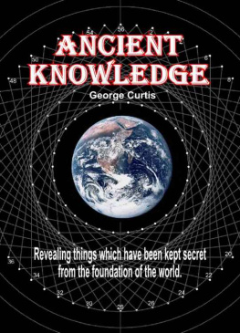 George Curtis Ancient Knowledge