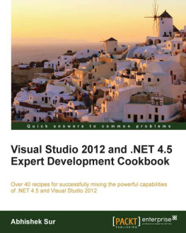 Abhishek Sur - Visual Studio 2012 and .NET 4.5 Expert Development Cookbook