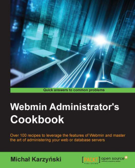 Michal Karzynski - Webmin Administrators Cookbook