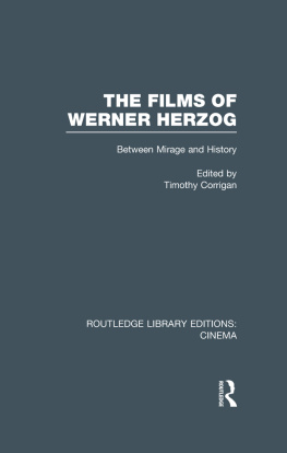 Timothy Corrigan - The Films of Werner Herzog: Between Mirage and History