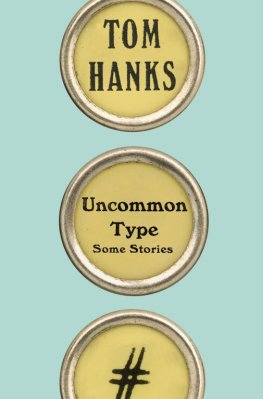 Tom Hanks Uncommon Type: Some Stories