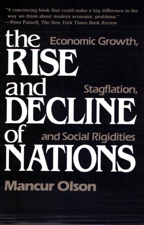 The Rise and Decline of Nations Economic Growth Stagflation and Social Rigidities - photo 1