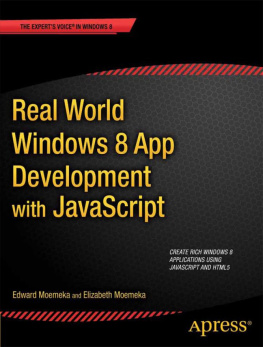 Edward Moemeka Real World Windows 8 App Development with javascript Create Great Windows Store Apps