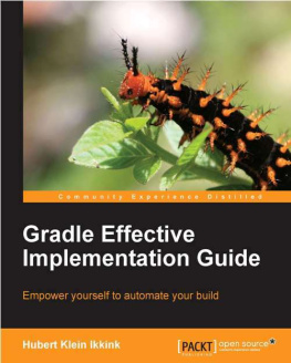 Hubert Klein Ikkink - Gradle Effective Implementation Guide