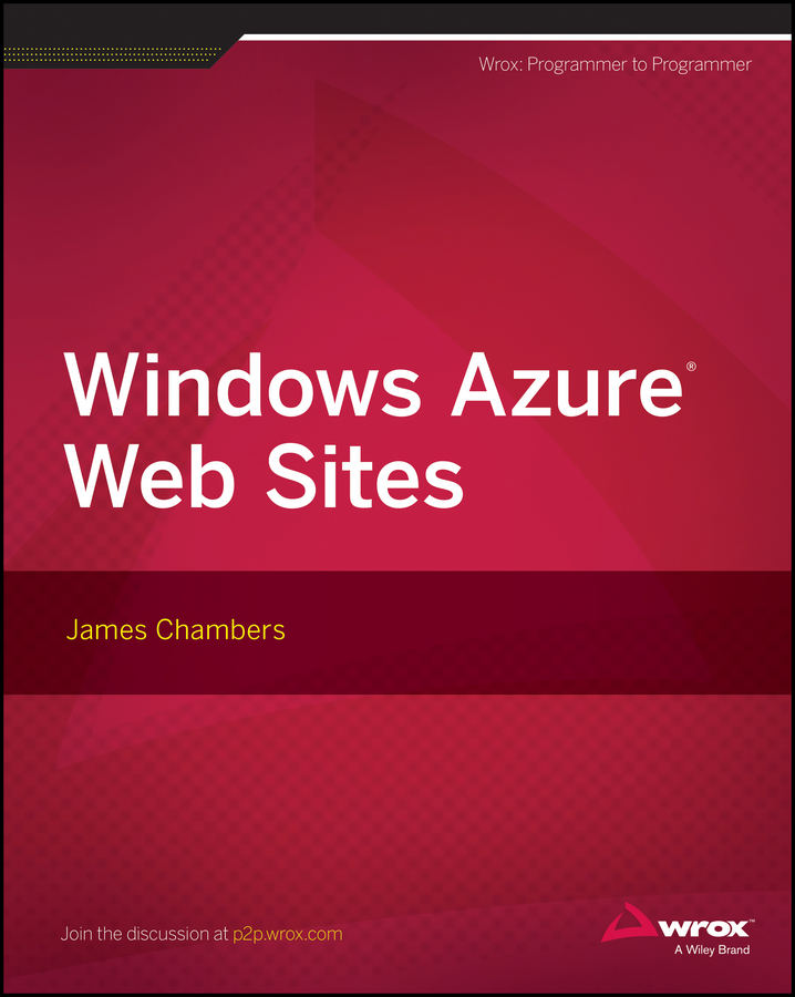 Contents Windows Azure Web Sites Published by John Wiley Sons Inc - photo 1