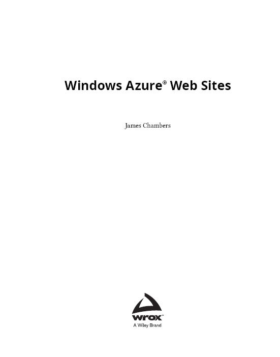 Windows Azure Web Sites Published by John Wiley Sons Inc 10475 Crosspoint - photo 2