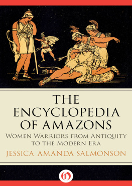 Salmonson The Encyclopedia of Amazons : Women Warriors from Antiquity to the Modern Era.