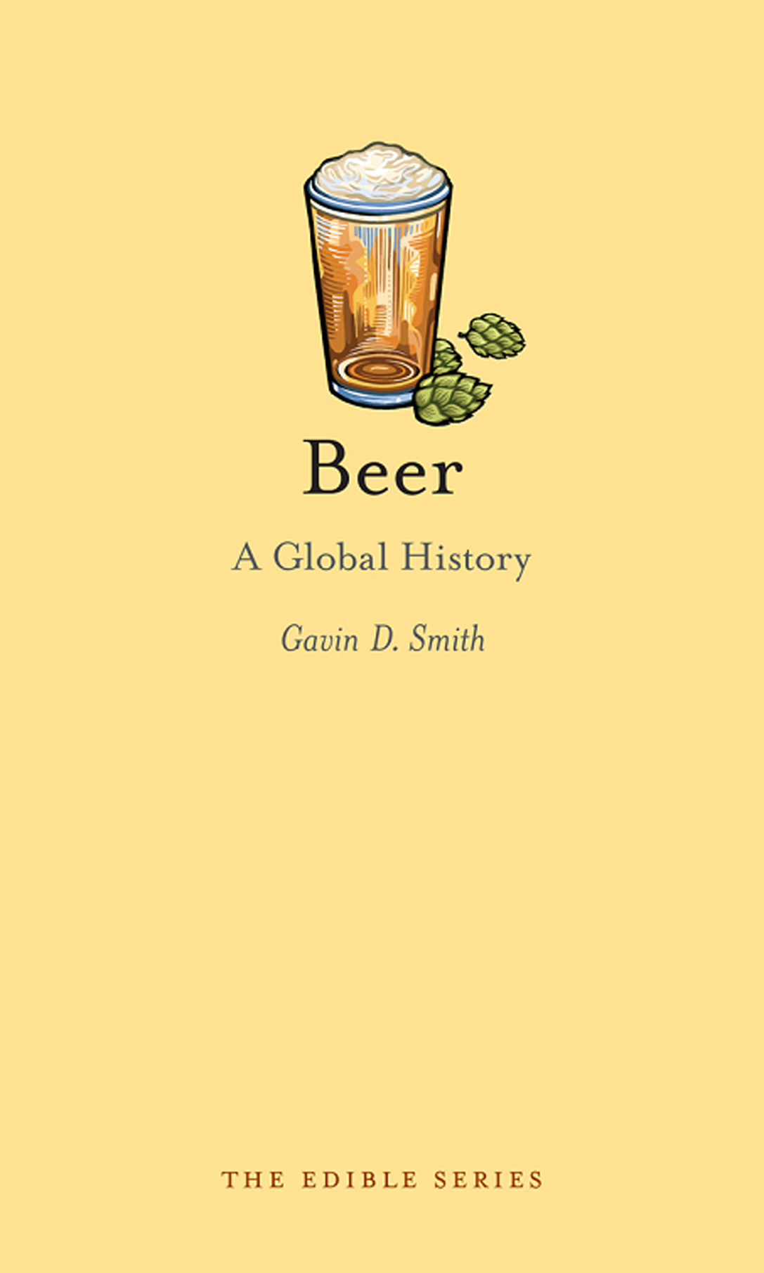 BEER Edible Series Editor Andrew F Smith EDIBLE is a revolutionary series - photo 1