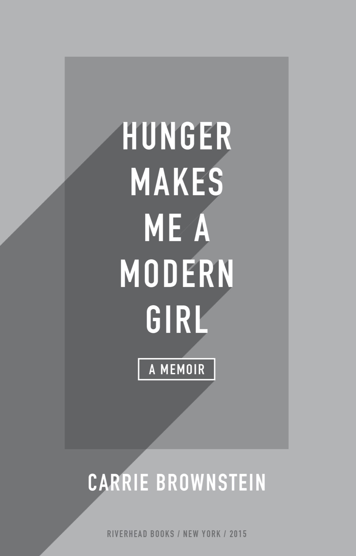 Hunger Makes Me a Modern Girl A Memoir - image 2