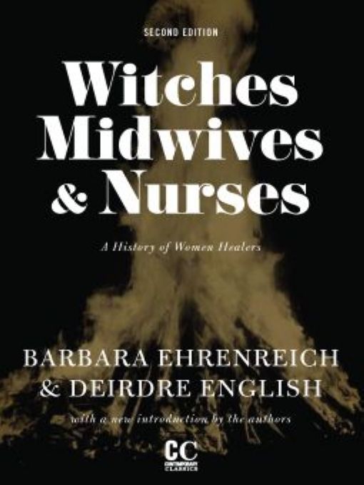 Witches Midwives and Nurses A History of Women Healers - image 1