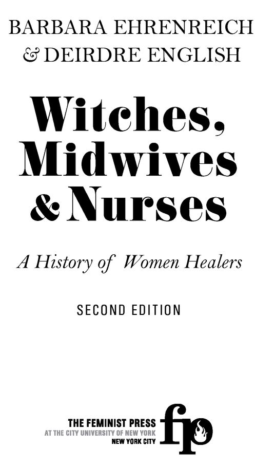 Introduction to the Second Edition The Backstory WITHES MIXWIVES NURSES - photo 3