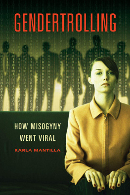 Karla Mantilla - Gendertrolling: How Misogyny Went Viral