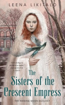 Leena Likitalo - The Sisters of the Crescent Empress