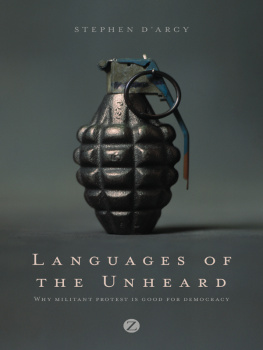Stephen D’Arcy - Languages of the Unheard: Why militant protest is good for democracy