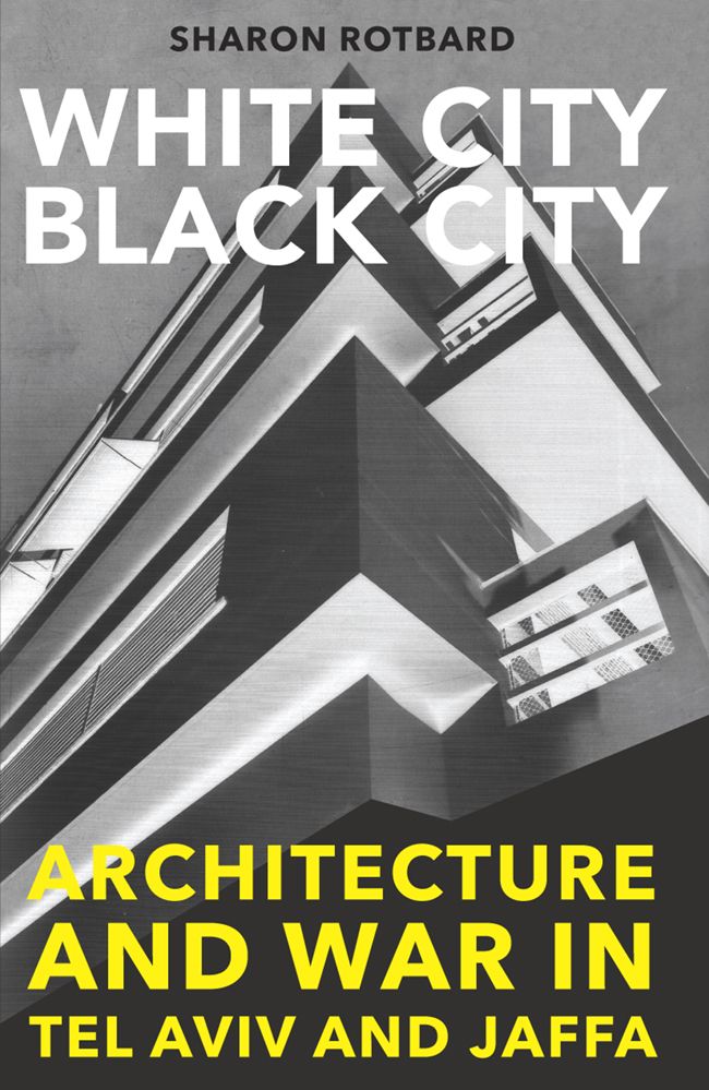 WHITE CITY BLACK CITY Sharon Rotbard WHITE CITY BLACK CITY Architecture and - photo 1