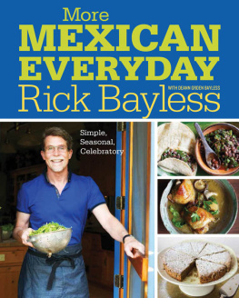 Rick Bayless More Mexican Everyday: Simple, Seasonal, Celebratory