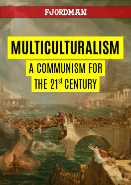 Fjordman - Multiculturalism, A Communism for the 21st Century