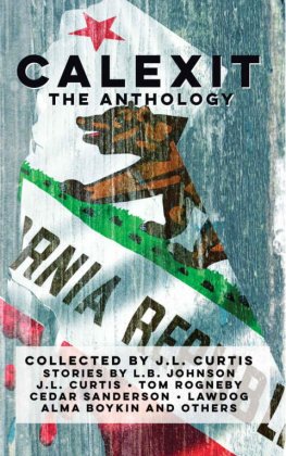 J. Curtis - Calexit: The Anthology