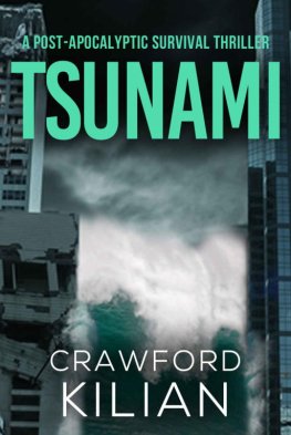 Crawford Kilian - Tsunami: A Post-Apocalyptic Survival Thriller