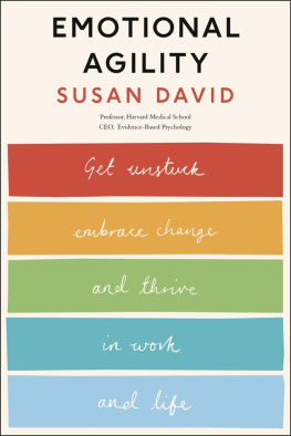 Susan David Emotional Agility: Get Unstuck, Embrace Change and Thrive in Work and Life