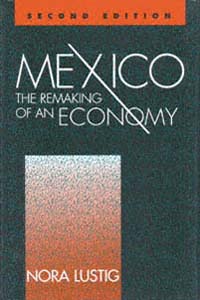 title Mexico The Remaking of an Economy author Lustig Nora - photo 1