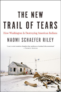 Naomi Schaefer Riley [Riley - The New Trail of Tears: How Washington Is Destroying American Indians