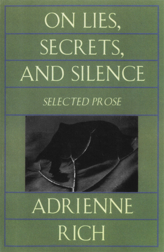 On Lies Secrets and Silence Selected Prose 19661978 ADRIENNE RICH W W - photo 1