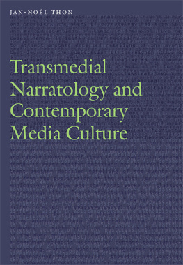 Jan-Noël Thon - Transmedial Narratology and Contemporary Media Culture