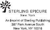 STERLING EPICURE is a trademark of Sterling Publishing Co Inc The - photo 3